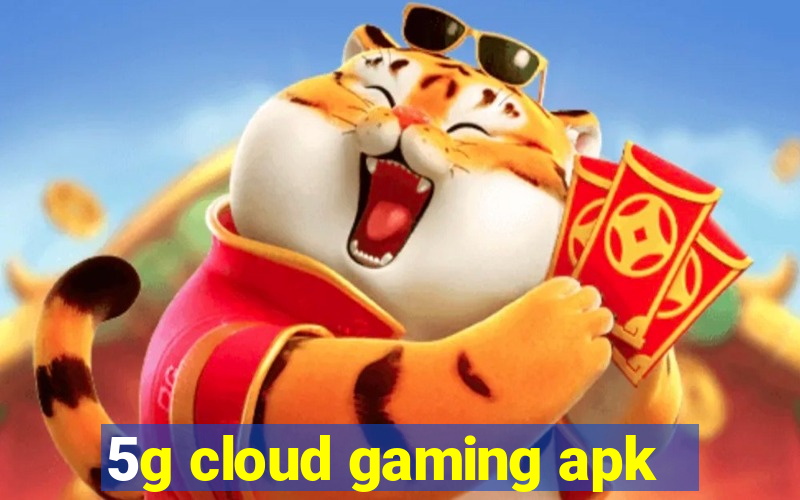 5g cloud gaming apk